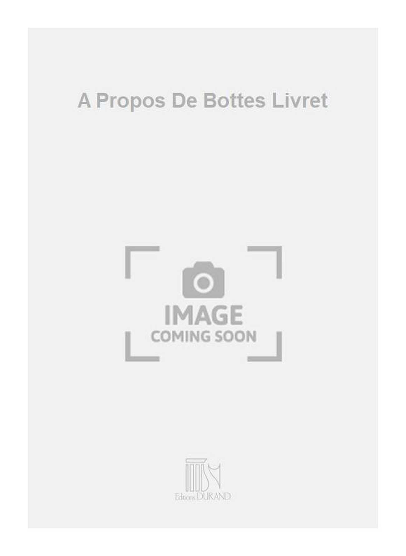 A Propos De Bottes Livret  